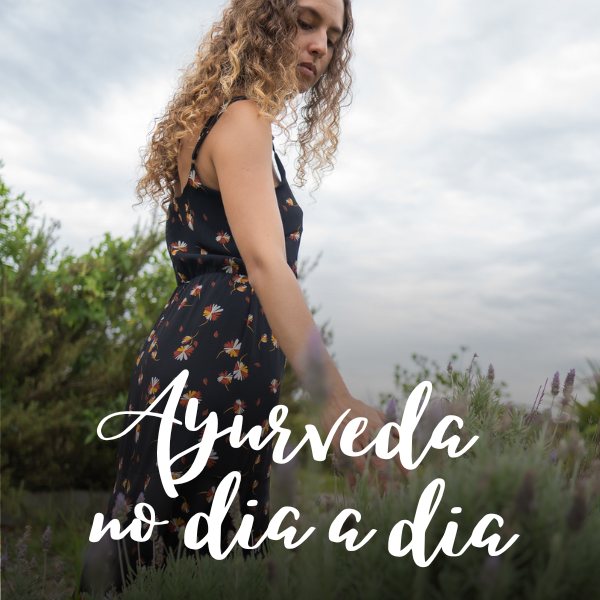Ayurveda no Dia a Dia